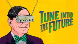 Tune Into the Future