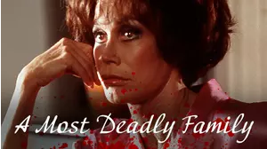 A Most Deadly Family