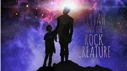 Elijah and the Rock Creature