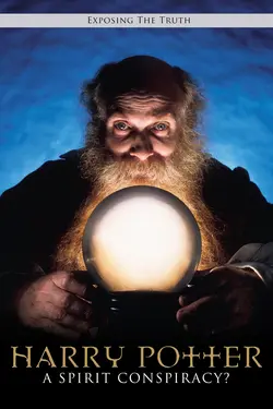 Exposing The TRUTH: Harry Potter: A Spirit Conspiracy?