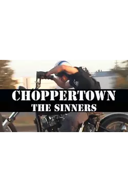 Choppertown: The Sinners
