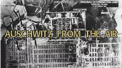 Auschwitz From The Air
