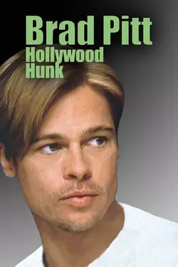 Brad Pitt: Hollywood Hunk