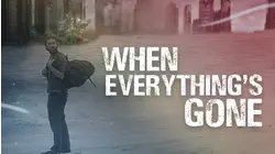 When Everything's Gone