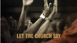 Let the Church Say