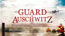 The Guard of Auschwitz