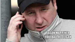 Jason Marriner: Football Hooligan
