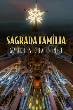 Sagrada Familia: The Gaudi Revolution