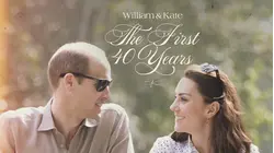 William & Kate: The First 40 Years