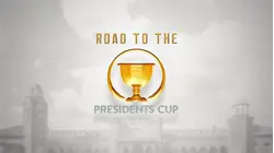 Road to the Presidents Cup | Episode 2