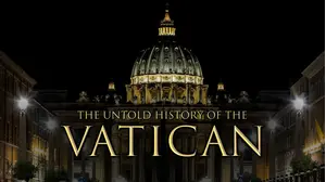 The Untold Story Of The Vatican