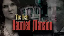 The Real Haunted Mansion