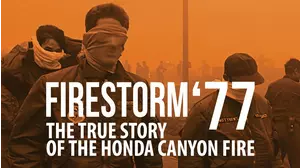 Firestorm '77: The True Story of the Honda Canyon Fire