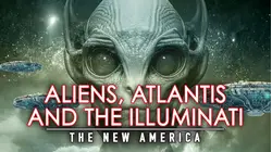 Aliens, Atlantis and the Illuminati: The New America
