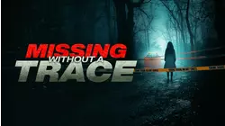 Missing Without a Trace