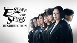 The Escape of the Seven: Resurrection