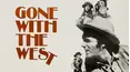 Gone With The West