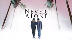Never Alone