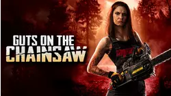 Guts on the Chainsaw