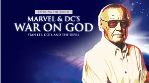 Exposing The TRUTH: Marvel & DC's War on God: Stan Lee, God, and the Devil