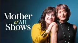 Mother of All Shows