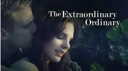 The Extraordinary Ordinary