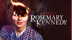 Erasing Rosemary Kennedy