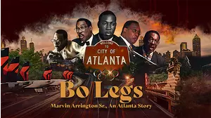 Bo Legs: Marvin Arrington, Sr., An Atlanta Story