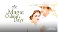 The Magic of Ordinary Days