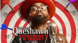 Brandon Queshawn: Everybody's a Target