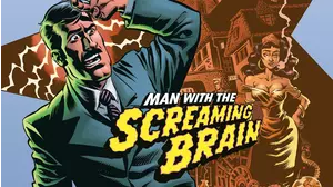 The Man with the Screaming Brain