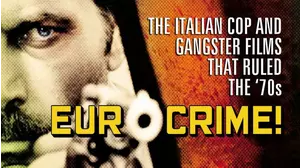 Eurocrime! The Italian Cop and Gangster Films That Ruled the '70s