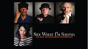 See What I'm Saying: The Deaf Entertainers Documentary