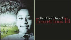The Untold Story Of Emmett Louis Till