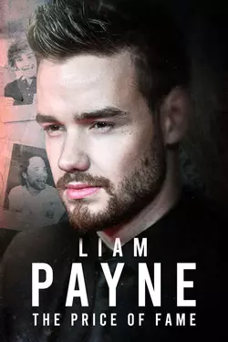 Liam Payne: The Price Of Fame