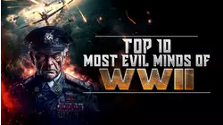Top 10 Most Evil Minds of World War II