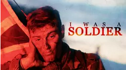 I Was A Soldier
