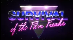 Survival of the Film Freaks