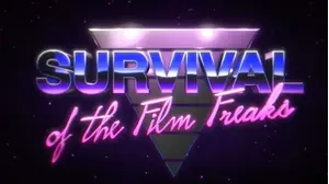 Survival of the Film Freaks
