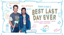 Deano and Nige's Best Last Day Ever
