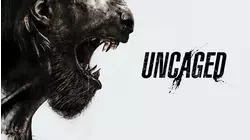 Uncaged