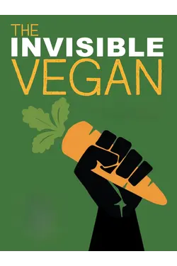 The Invisible Vegan