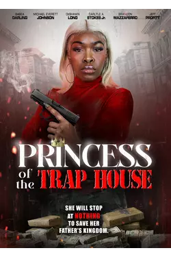 Princess of the Trap House