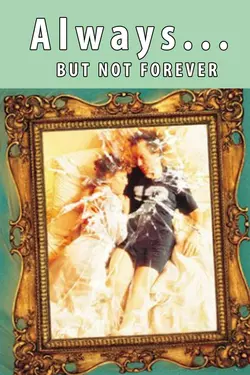 Always, But Not Forever