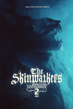 The Skinwalkers: American Werewolves 2