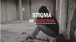 Stigma of Addiction