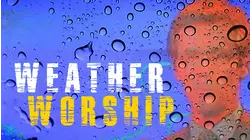 Weather Worship