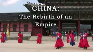 China: The Rebirth of an Empire