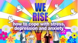 We Rise: How to Cope with Stress, Depression and Anxiety