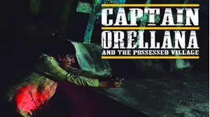 Capitan Orellana and the Possessed Village